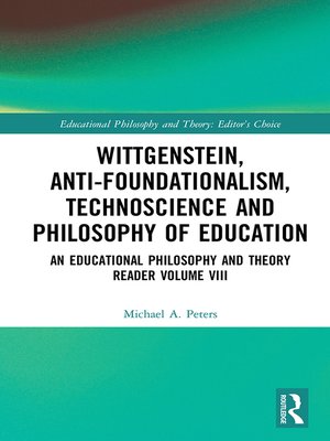 cover image of Wittgenstein, Anti-foundationalism, Technoscience and Philosophy of Education